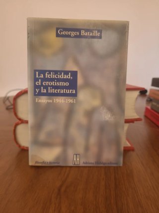 La felicidad, el erotismo y la literatura Bataille