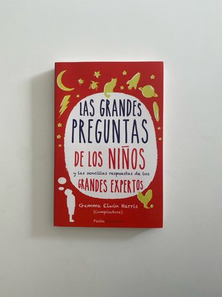 Las grandes preguntas de los niños: y las senci...