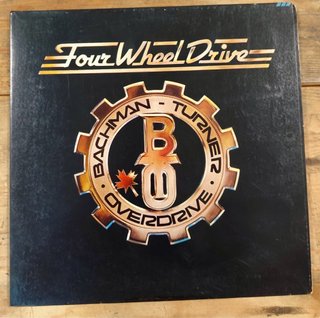 Bachman-Turner Overdrive - Four Wheel Drive Vinile