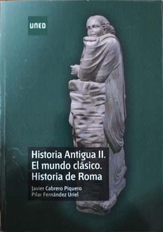 Historia antigua. II. El mundo clásico. Histori...