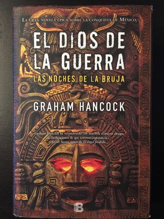 EL DIOS DE LA GUERRA. Graham Hancock.