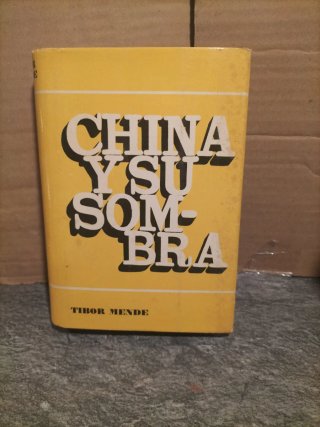 Libro China y su Sombra de Tibor Mende