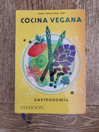 Cocina Vegana. Gastronomia (Vegan: The Cookbook...