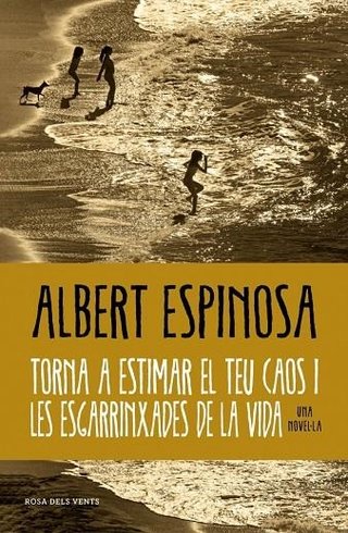 Torna a estimar el teu caos--Albert Espinosa