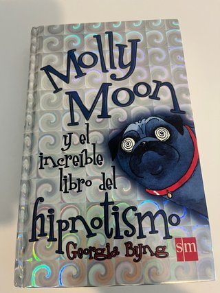 Molly Moon y el increíble libro del hipnotismo