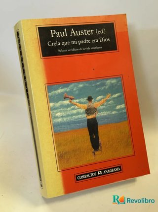 Creía que mi padre era Dios - Paul Auster (ed.)