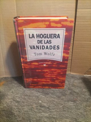 La hoguera de las vanidades - Tom Wolfe