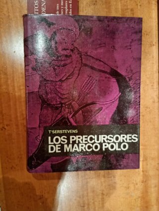 Los precursores de Marco Polo A.T'serstevens