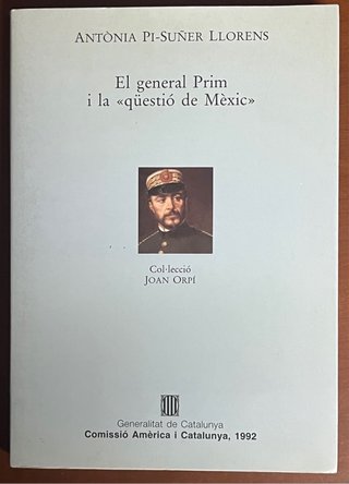 El general Prim i la «qüestió de Mèxic»