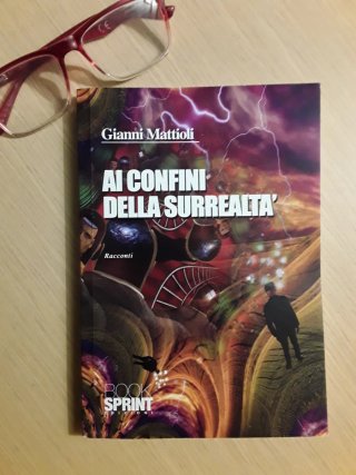 Libro " Ai confini della surrealtà " di G.Mattioli