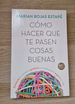 "Cómo hacer que te pasen cosas buenas"