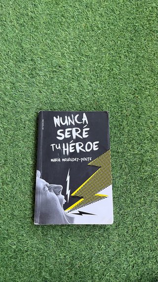 Libro Nunca seré tu héroe