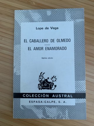 El caballero de olmedo El amor enamorado