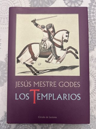 Los templarios: alba y crepúsculo de los caball...