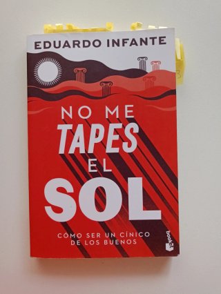 No me tapes el sol: Cómo ser un cínico de los b...