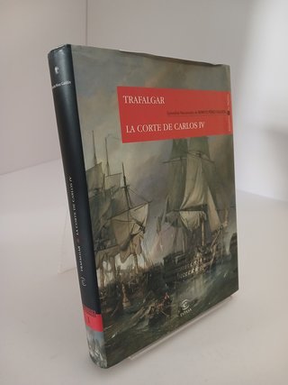 Trafalgar: La corte de Carlos IV