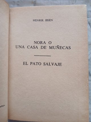 HENRIK IBSEN. NORA O UNA CASA DE MUÑECAS. EL PATO