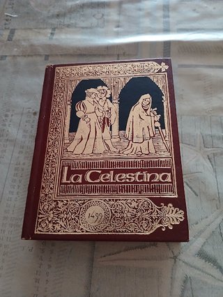 LA CELESTINA, TRAGICOMEDIA DE CALISTO Y MELIBEA.