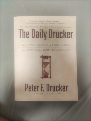 The Daily Drucker 366 Days of Insight and Motiv...