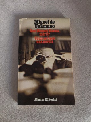 San Manuel Bueno, mártir Como se hace una novela