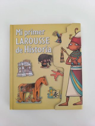 Mi primer Larousse de Historia