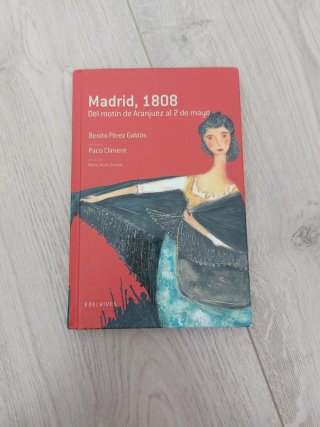 Madrid 1808. Del motín de Aranjuez al 2 de mayo.