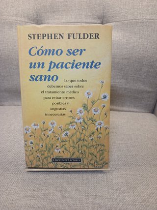 Cómo ser un paciente sano: lo que todos debemos...