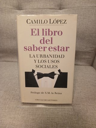 El libro del saber estar: la urbanidad y los us...