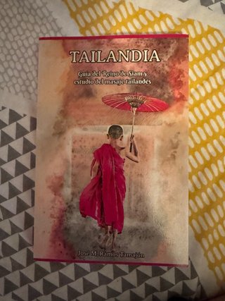 TAILANDIA: Guía del Reino de Siam y estudio del...