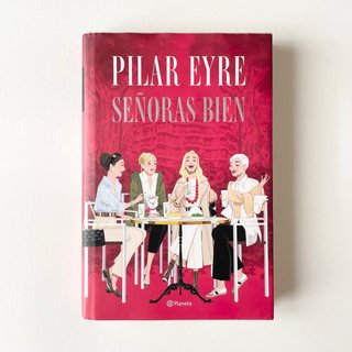 Señoras bien. Pilar Eyre
