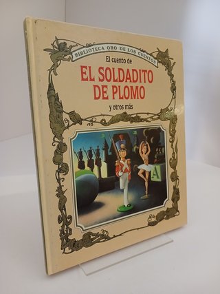 El Cuento de el soldadito de plomo y otros más