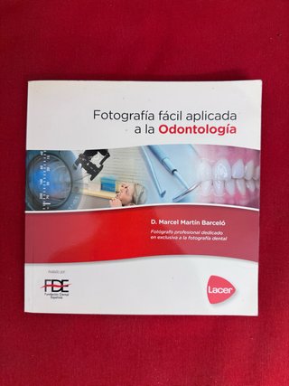 Libro Fotografía fácil aplicada a la Odontología