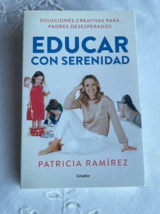 Educar con serenidad: soluciones creativas para...