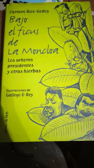 Bajo el ficus de La Moncloa: los señores presid...