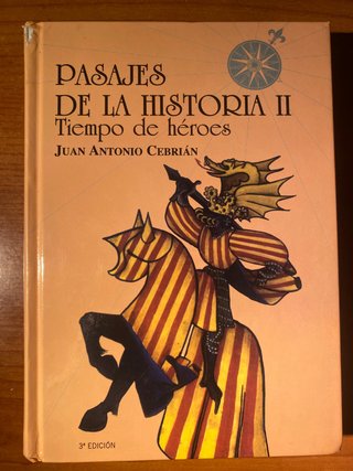 Pasajes de la historia II. Tiempo de héroes. 2003.
