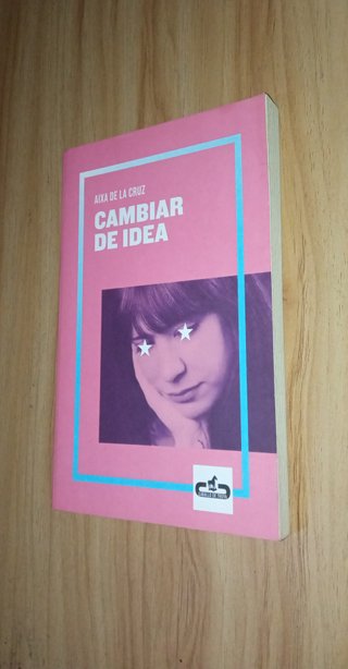 Cambiar de idea - Aixa de la Cruz