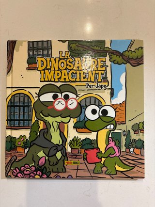 La dinosaure impacient