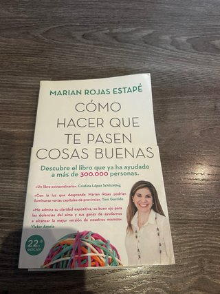 Cómo hacer que te pasen cosas buenas: entiende ...