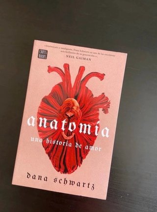 Anatomía. Una historia de amor de Dana Schwartz