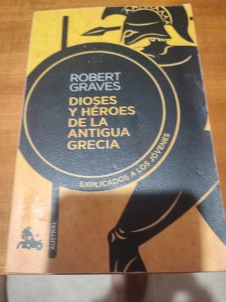 Dioses y héroes de la antigua Grecia: explicado...