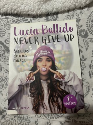 Never give up: secretos de una muser