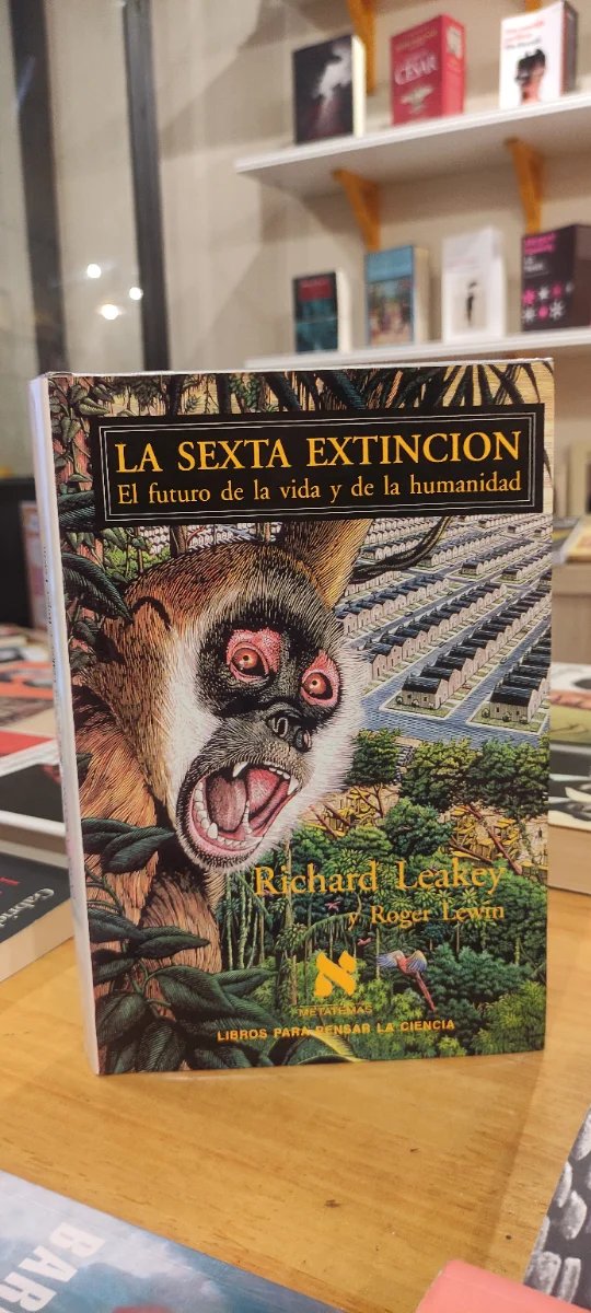 La sexta extinción: el futuro de la vida y de l...