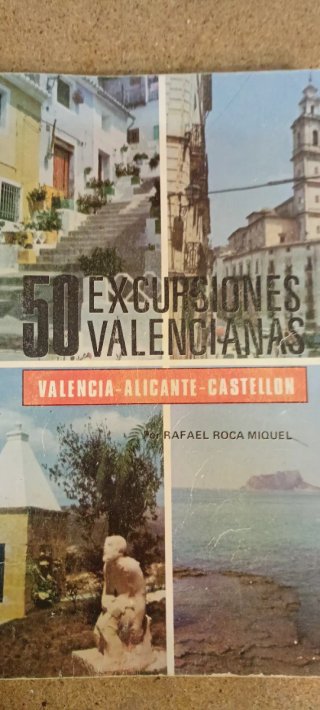 Guía 50 excursiones Valencianas 50 rutas por la Co