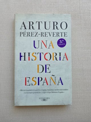 " Una Historia de España " de Arturo Pérez Reverte