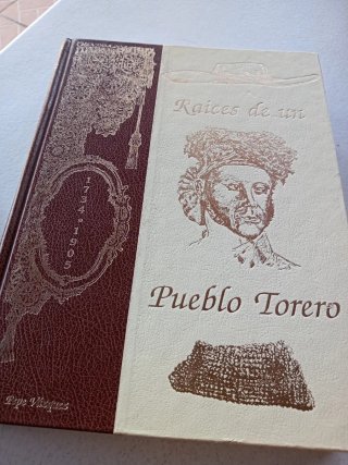 Raíces de un pueblo Torero. 1734-1905.