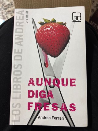 Aunque diga fresas