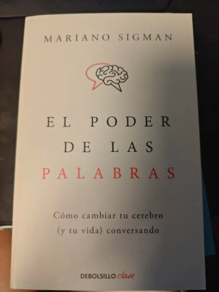 El poder de las palabras: cómo cambiar tu cereb...