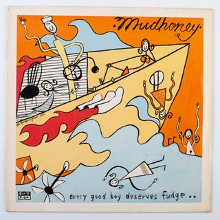 Mudhoney: Every Good Boy Deserves Fudge 1ª Edicion