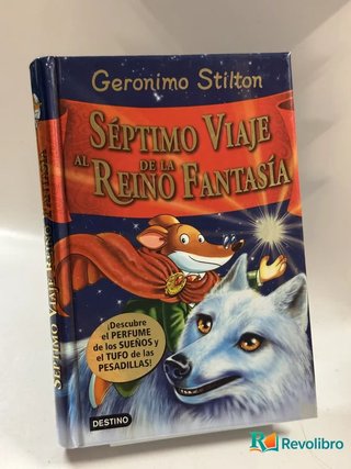 Séptimo Viaje de la Reino Fantasía - Geronimo Stilton
