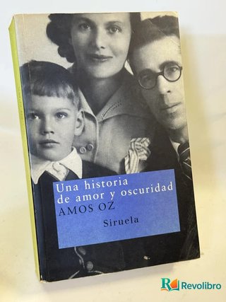 Una historia de amor y oscuridad - Amos Oz